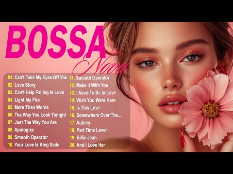 Top Bossa Nova Songs Collection ☕Best Relaxing Covers ☕Smooth Jazz Mix 2024