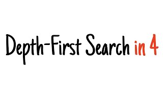 Depth-first search in 4 minutes