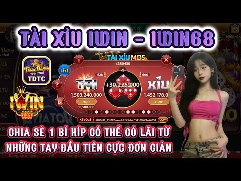 IWIN | Tài xỉu iwin | chia sẻ bí kíp kiếm lời từ những tay đầu tiên cực dễ | Tài xỉu online iwin