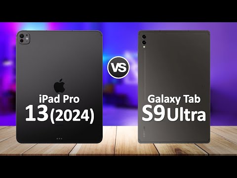 Apple iPad Pro 13 2024 VS Samsung Galaxy Tab S9 Ultra