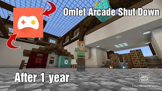 Omlet Arcade Shut Down The Adventure is Over Part 2