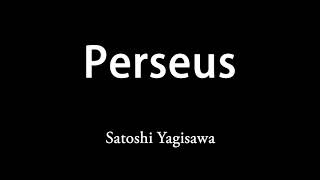 Perseus 英仙座 / ペルセウス- Satoshi Yagisawa 八木澤教司