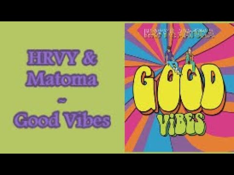 HRVY & Matoma - Good Vibes (Lyric Video)