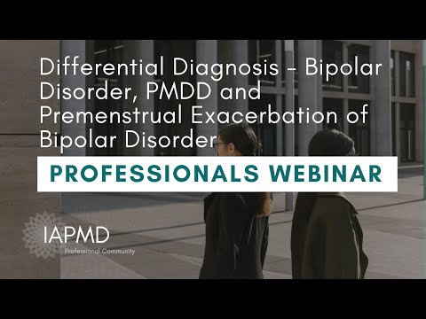 Differential Diagnosis - Bipolar Disorder, PMDD and Premenstrual Exacerbation of Bipolar Disorder