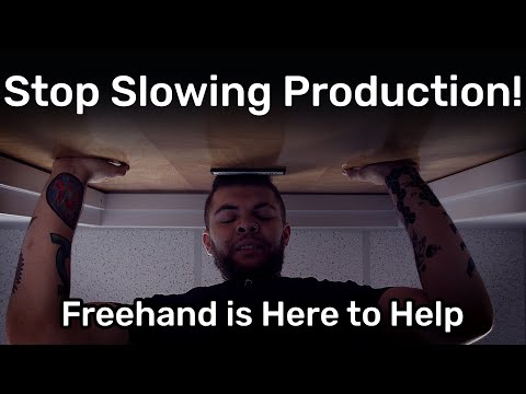 Stop Slowing Production! Freehand™ is Here to Help!