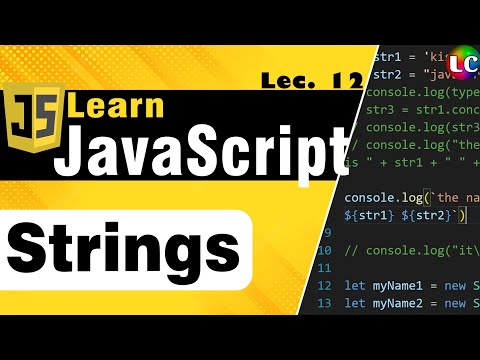 Javascript Strings | Lecture 12 | Learn Coding