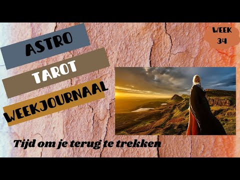 ASTRO TAROT weekjournaal Week 34   Tijd om je terug te trekken