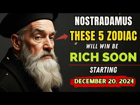 5 Zodiac Signs Predicted by Nostradamus to Step Into Fortune Starting December 20, 2024