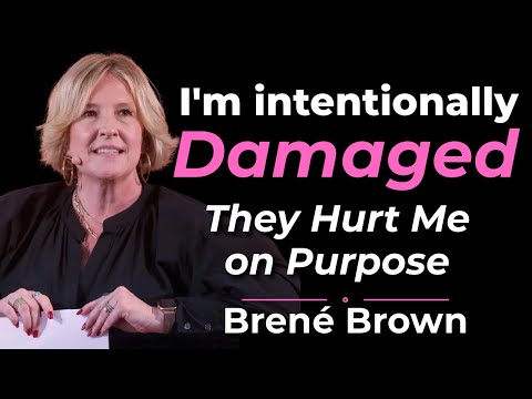 I Was Intentionally Damaged #brenebrown #selfcompassion