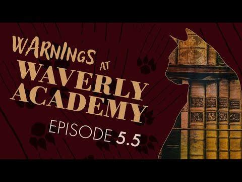 Warnings at Waverly Academy | Pt. 5.5 | Valedictorian Candidates (Lost Episode)