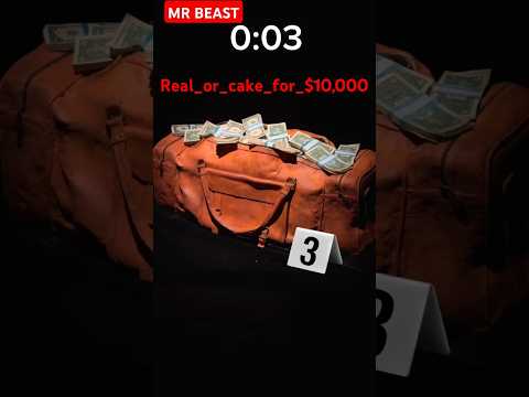 Mr beast real or cake challenge 10 thousand dollars #mrbeast #challenge #shortsfeed #shorts