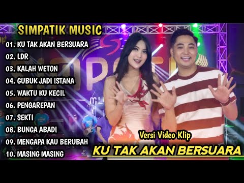 KU TAK AKAN BERSUARA, LDR | SIMPATIK MUSIC FU ALBUM | DANDUT KOPLO TERBARU