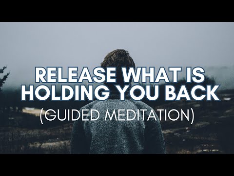 Guided Meditation to Release What’s Holding You Back and Go Within