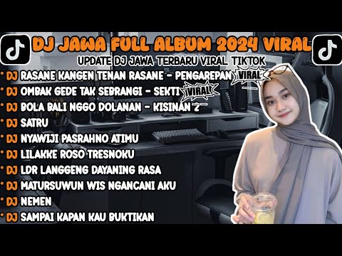 DJ JAWA TERBARU 2024 FULL BASS - DJ PENGAREPAN - RASANE KANGEN TENAN RASANE🎶 OMBAK GEDE TAK SEBRANGI