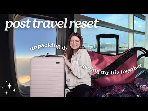 POST TRAVEL RESET ✨✈️ how I reset after travel, unpacking, & getting my life together! 🤍