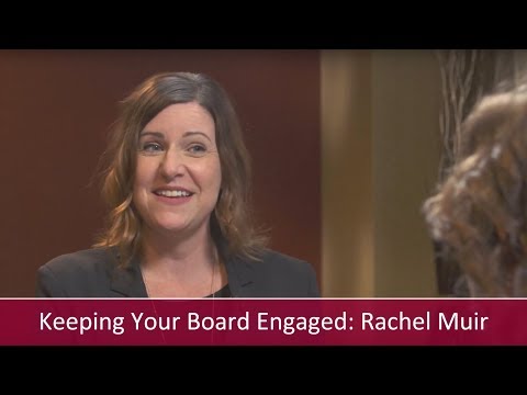 Keeping Your Board Engaged: Interview with Rachel Muir