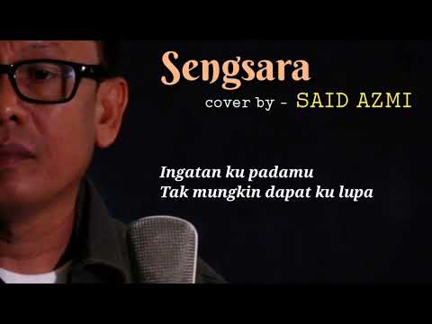 Sengsara - cover by - Said Azmi (Lirik Lagu)