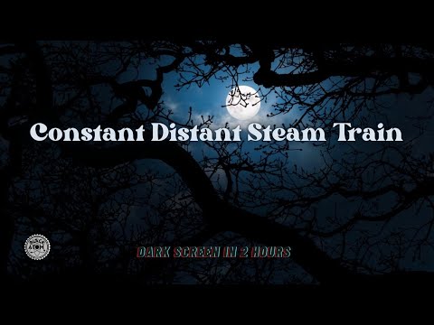 Constant Distant Steam Train Passing By ⨀ Relaxing White Noise for Sleep & Relaxation