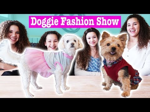 Doggie Fashion Show! (Haschak Sisters)