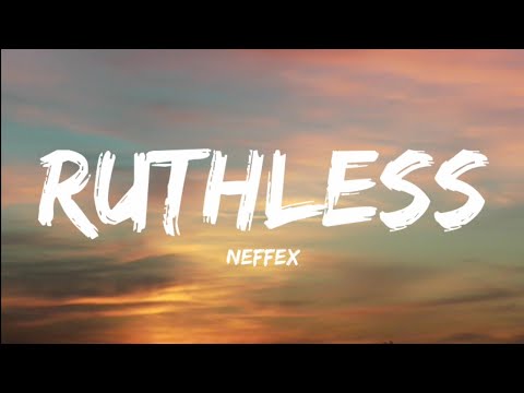 Neffex- Ruthless (Lyrics Video)