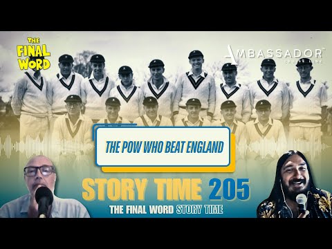 The POW who beat England & India’s forgotten role in Fire in Babylon | Final Word Story Time