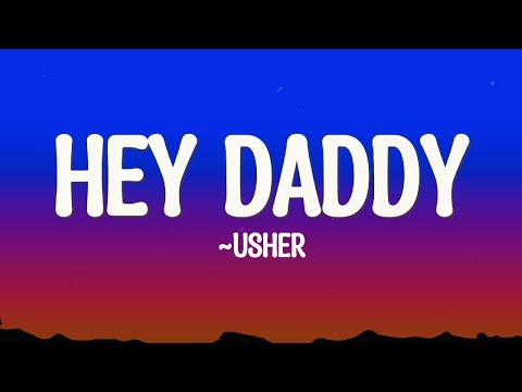 Usher - Hey Daddy (Daddy's home) Tik Tok Remix lyrics