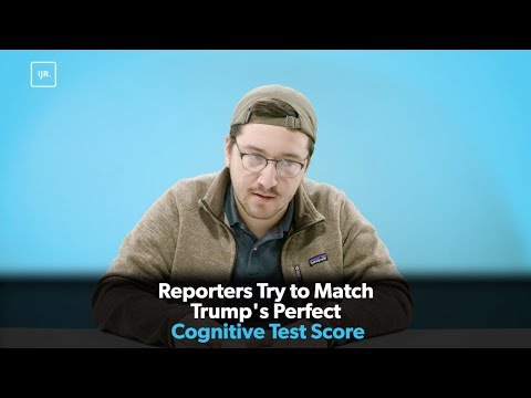 Reporters Try to Match Trump's Perfect Cognitive Score