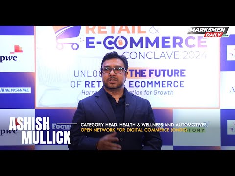 Ashish Mullick, Category Head, Health & Wellness and Automotives, Open Network For Digital Commerce