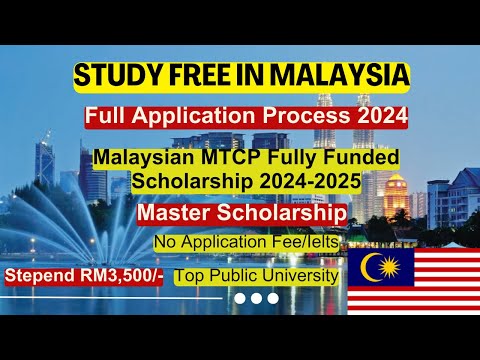 🇲🇾 Malaysian MTCP Fully Funded Scholarship 2024-2025 for International Students | Without IELTS 🎓 🌏