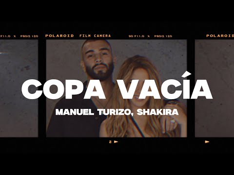 Shakira, Manuel Turizo - Copa Vacía (Letra/Lyrics)