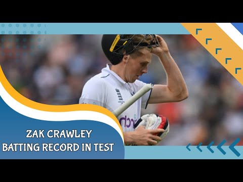 Zak Crawley batting record in test career || #zakcrawley #india #engvsaus #test #aus #england