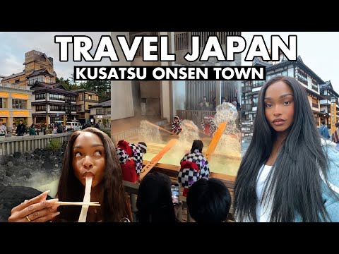 ROAD TRIP! JAPANS #1 ONSEN TOWN KUSATSU