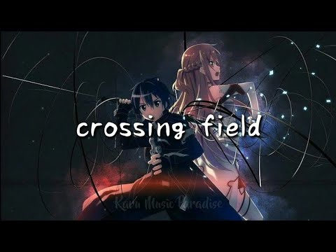 Sword Art Online S1 OP1 Full - crossing field (Lyrics) by LiSA