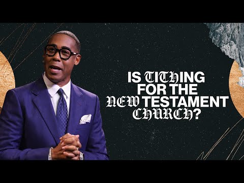 Is Tithing For The New Testament Church? | Pastor Eben Conner