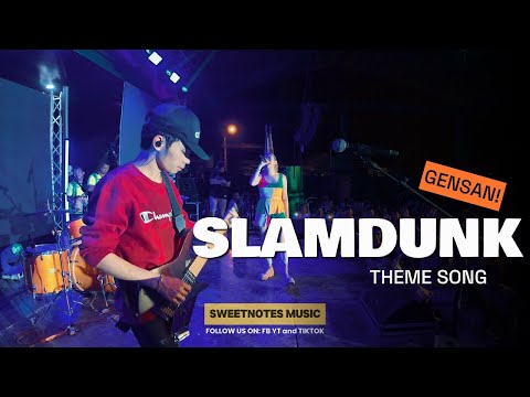 SlamDunk | Opening Song - Sweetnotes Live @ Gensan