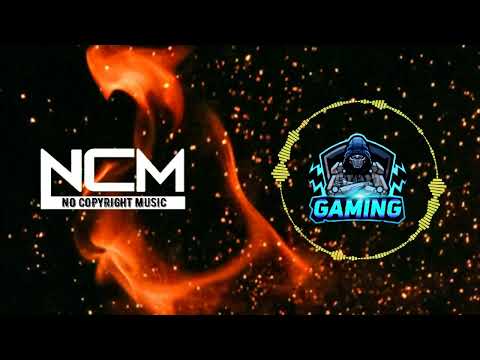 No Copyright Music | Fire Gaming Music | Copyright free Gaming Background Music for Video | NCM |