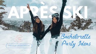 10 Creative Après Ski Bachelorette Party Ideas for the Ultimate Winter Weekend! 🎿❄️