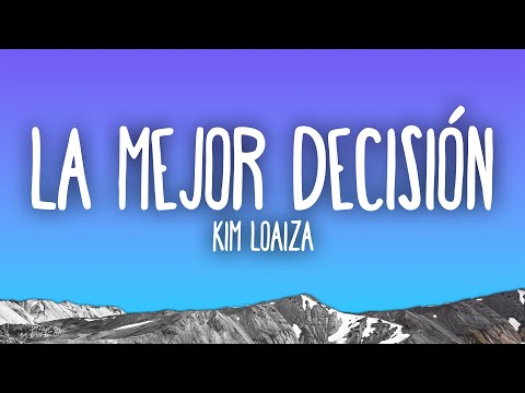 Kim Loaiza - LA MEJOR DECISIÓN