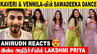 Mahanadhi Serial Kaveri & Vennila's Sawadeeka Dance 🔥- Anirudh Reacts | Vidaamuyarchi | Ajith Kumar