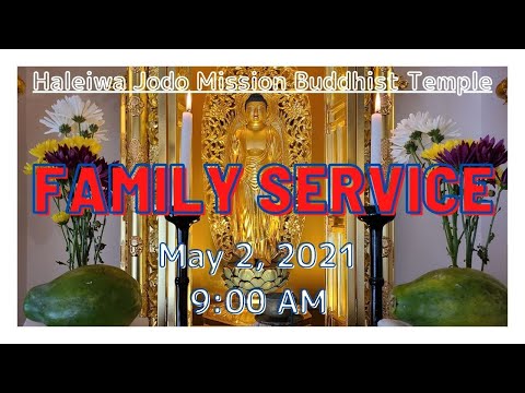 2021 May Haleiwa Jodo Mission Buddhist Temple Family Service