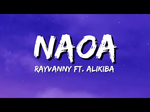 Rayvanny Ft. Alikiba - Naoa (Lyrics)