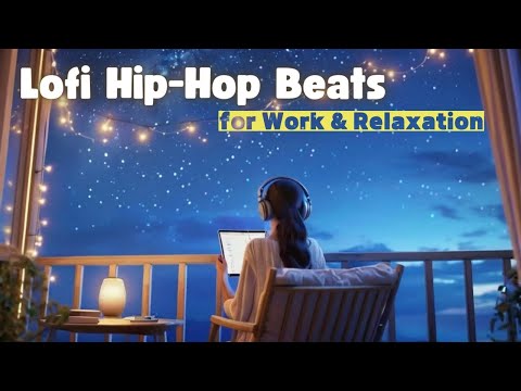 Lofi Hip Hop Beats for Work & Relaxation🎧🌙