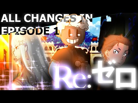 All Changes -  Re Zero Directors Cut  Episode 1