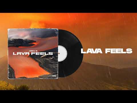 Joey B - Lava Feels (Audio)