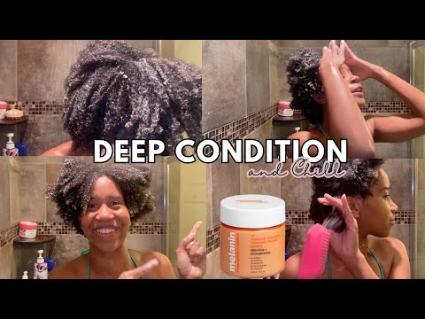 Deep Condition and Chill ft. Melanin Hair Care Deep Conditioner | Gabrielle Ishell