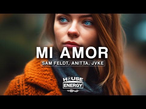 Sam Feldt, JVKE, Anitta - Mi Amor (Letra/Lyrics)