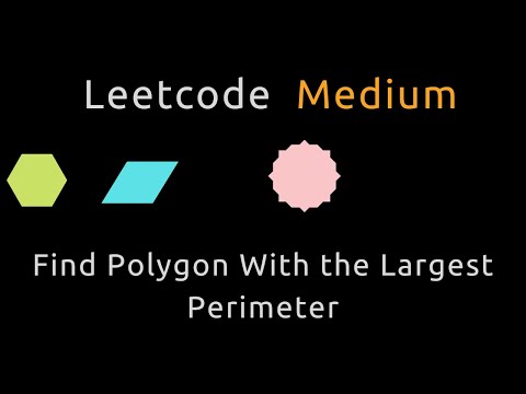 Find Polygon With the Largest Perimeter - Leetcode 2971 - Python