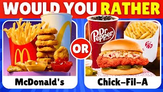 Would You Rather...? 🍔🍗 FAST FOOD Restaurant Edition