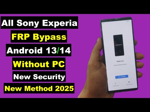 All Sony Xperia FRP Bypass Android 13/14 Without PC | Sony Xperia FRP Unlock 2025 | New Method 2025