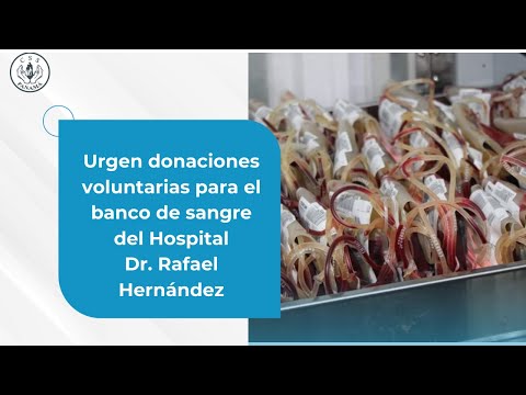 Urgen donaciones voluntarias para el banco de sangre del Hospital Dr  Rafael Hernández